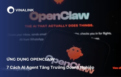 Ứng dụng của OpenClaw: 7 Cách AI Agent tăng trưởng doanh nghiệp